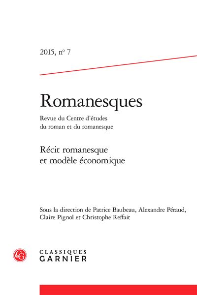 Romanesques 2015, n° 7 - récit romanesque et modèle économique