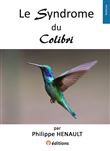 Le Syndrome du Colibri