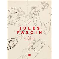 Jules Pascin ou le dessin incisif
