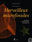 Merveilleux microfossiles bâtisseurs, chronomètres, architectes
