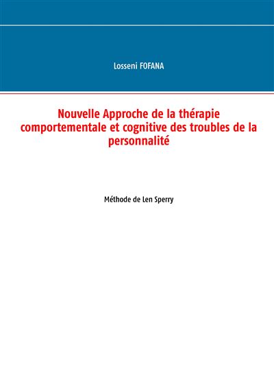 Nouvelle approche de la thérapie comportementale et cognitive des troubles de la personnalité