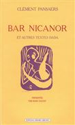 Bar Nicanor et autres textes Dada