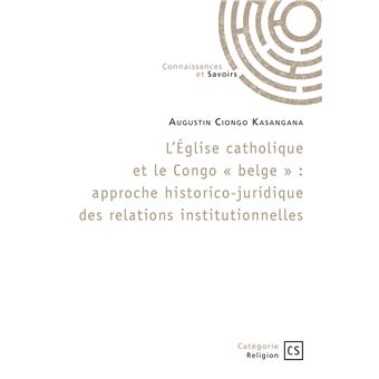 L'Église catholique et le Congo « belge »