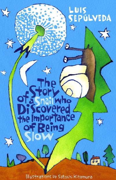 The story of a snail who discovered the importance of being slow