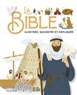 La Bible illustrée, racontée et expliquée