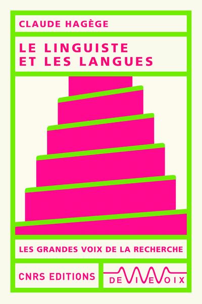 Le linguiste et les langues - Claude Hagège (2019)