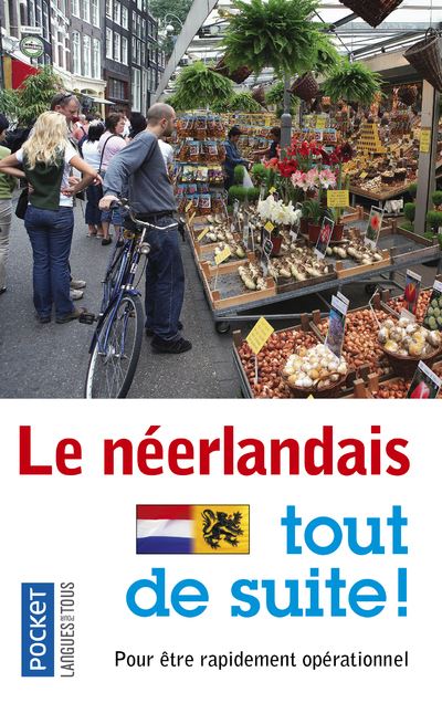 Le néerlandais tout de suite !