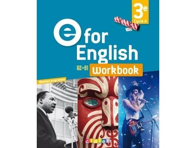 E for english 3ème A2-B1 Cycle 4, Cahier d'activités Workbook