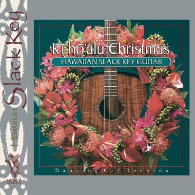 Ki Ho'Alu Christmas Hawaiian Slack Key Guitar