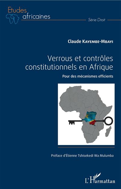 Verrous et controles constitutionnels en afrique pour des me