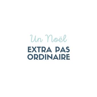 Un noel extra pas ordinaire