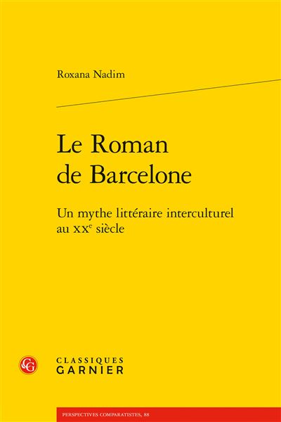 Le roman de barcelone un mythe litteraire interculturel au