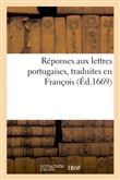Réponses aux lettres portugaises, traduites en François