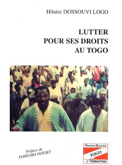 Lutter pour ses droits au Togo - Hilaire Dossouvi Logo - relié