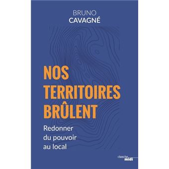 Nos Territoires brûlent - Redonner du pouvoir au local