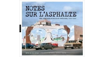 Notes sur l'asphalte. Une Amérique mobile et précaire (1956-1989)