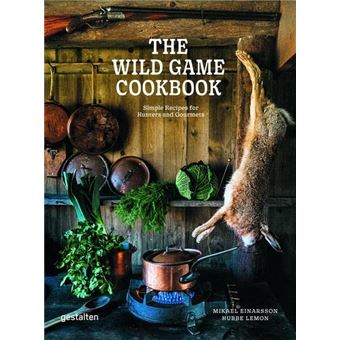 The Wild Game Cookbook