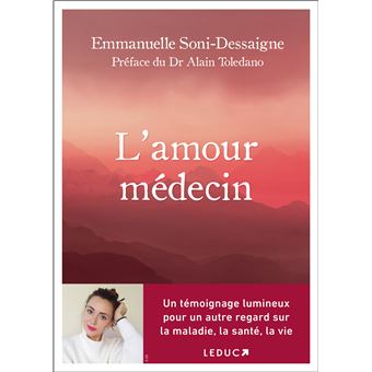 L Amour Medecin Dernier Livre De Emmanuelle Soni Dessaigne Precommande Date De Sortie Fnac