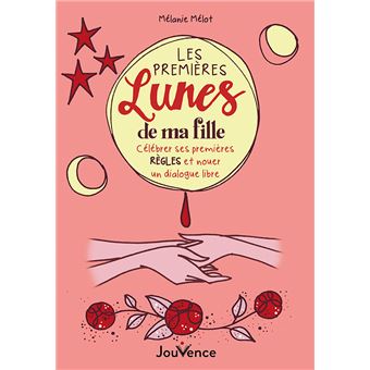 Les Premières Lunes de ma fille
