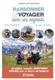 Randonner et voyager avec ses enfants en France et ailleurs