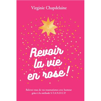 Revoir la vie en rose !
