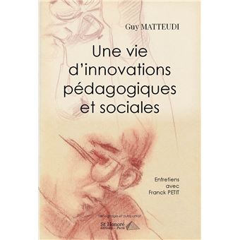 Une vie d'innovations pédagogiques et sociales