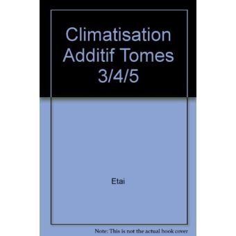 Climatisation additif tomes 3/4/5