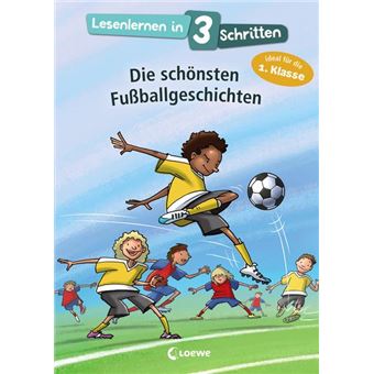 LESELERNEN IN 3 SCHRITTEN - FIE SCHONSTEN FUSSBALLGESCHICHTE