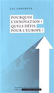Pourquoi l’innovation ? Quels défis pour l’Europe ?