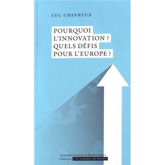Pourquoi l’innovation ? Quels défis pour l’Europe ?