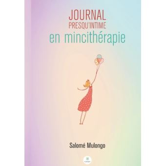 Journal presqu'intime en mincithérapie : Mon corps en transition
