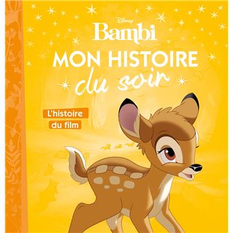 Bambi Bambi Mon Histoire Du Soir L Histoire Du Film Collectif Broche Achat Livre Fnac