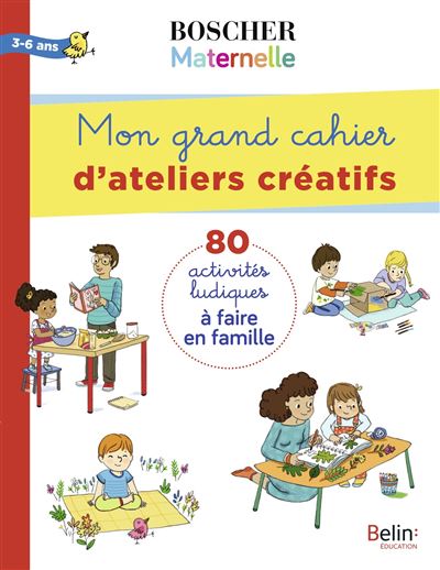 Mon grand cahier d'ateliers creatifs