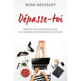 Dépasse-toi - Prends ton avenir en main, un monde de possibilités t'attend