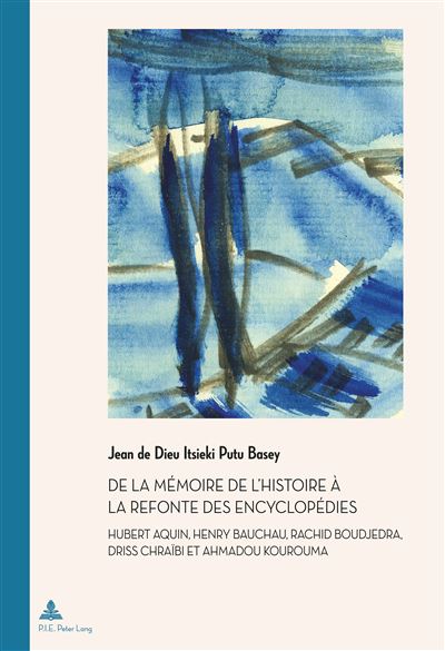 De la mémoire de l'Histoire à la refonte des encyclopédies - Jean de Dieu Itsieki Putu Basey - broché