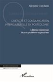 Diversité et communication interculturelle en postcolonie