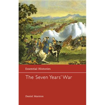 Essential Histories - The Seven Years' War - Daniel Marston - Ebook ...