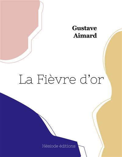 La Fièvre d'or - Gustave Aimard - broché