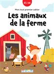 Mon tout premier cahier : Les animaux de la ferme