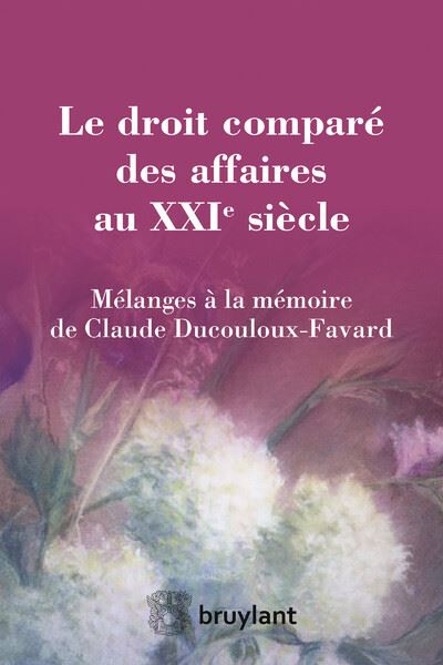 Le droit comparé des affaires au XXIe siècle