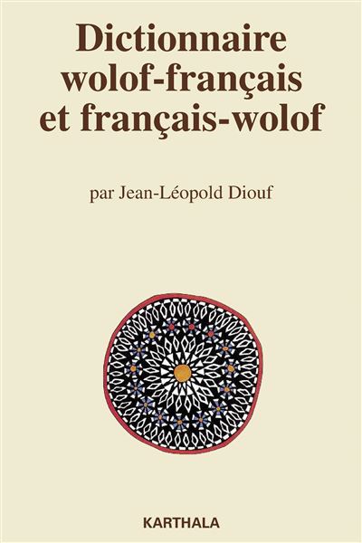 Dictionnaire wolof-français et français-wolof - Jean-Léopold Diouf - broché