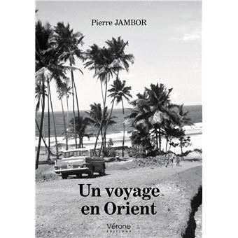 Un voyage en Orient