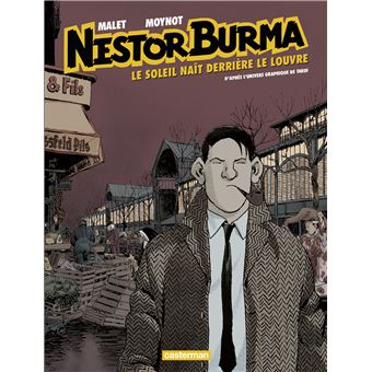 Nestor Burma Nouvelle édition 2017 Tome 6 Le Soleil Naît Derrière Le Louvre - 