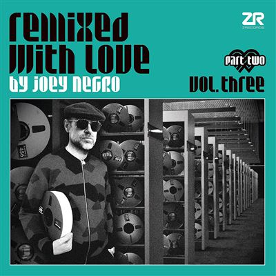 Remixed with love by joey negro vol 3 part two
