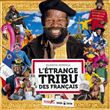 L'étrange tribu des français