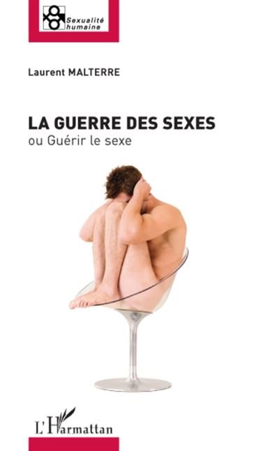 Guerre des sexes ou guérir le sexe
