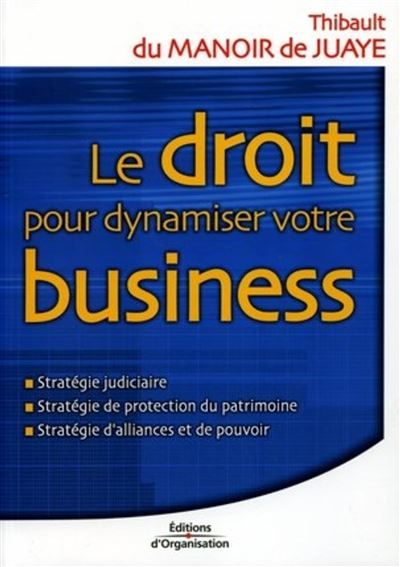 Le droit pour dynamiser votre business