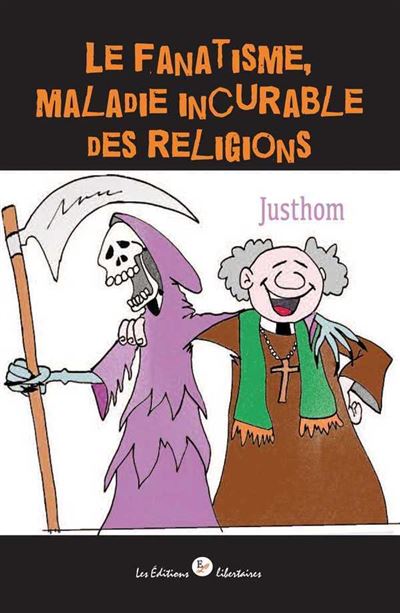 Le fanatisme maladie incurable des religions