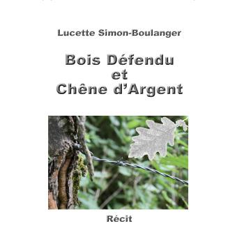 Bois défendu et chêne d'argent