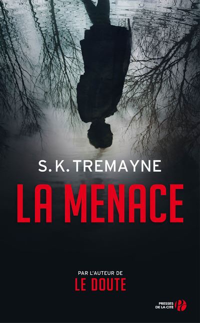 La menace - S.K. Tremayne - broché